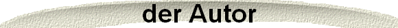 der Autor